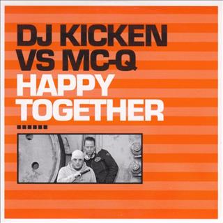 DJ Kicken & Mc-Q Happy together (2005)